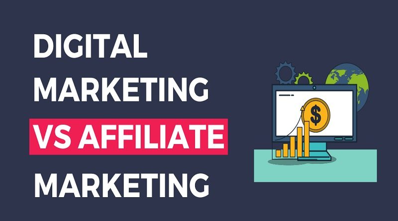 Affiliate Marketing vs Digital Marketing